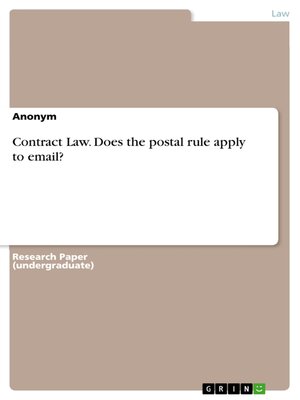 cover image of Contract Law. Does the postal rule apply to email?